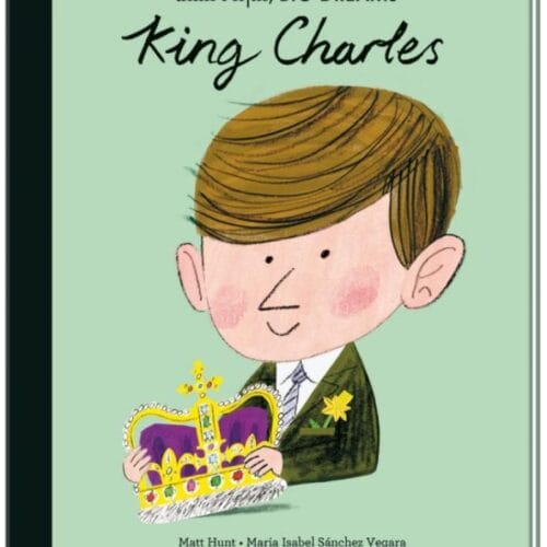 Little people big dreams - King Charles